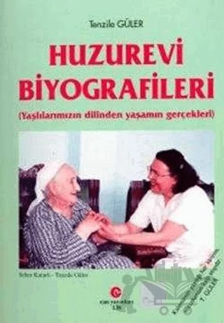 Huzurevi Biyografileri – Tenzile Güler – Can Yayınları (Ali Adil Atalay) kitap kapağı