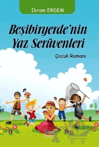 Beşibiryerde'nin Yaz Serüvenleri – İbram Erdem – Barış Kitap kitap kapağı
