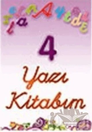 İlk Yazı Kitabım 4 – Melike Günyüz – Erdem Çocuk kitap kapağı