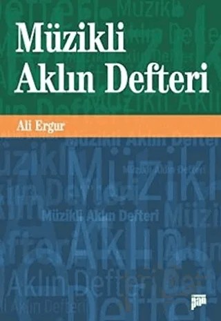 Müzikli Aklın Defteri – Ali Ergur – Pan Yayıncılık kitap kapağı