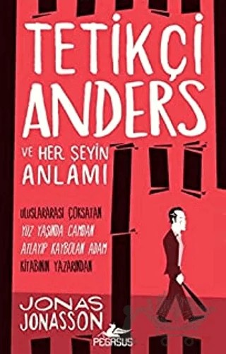 Tetikçi Anders ve Her Şeyin Anlamı – Jonas Jonasson – Pegasus Yayınları kitap kapağı