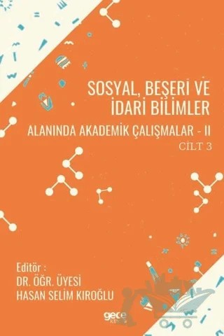 Sosyal, Beşeri ve İdari Bilimler Alanında Akademik Çalışmalar 2 Cilt 3 – Hasan Selim Kıroğlu – Gece Kitaplığı kitap kapağı