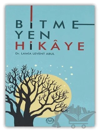 Bitmeyen Hikaye – Lamia Levent Abul – Diyanet İşleri Başkanlığı kitap kapağı