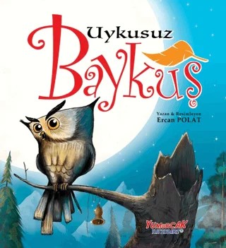 Uykusuz Baykuş – Ercan Polat – Yumurcak Yayınları kitap kapağı