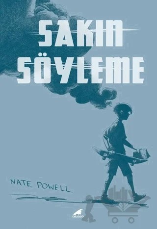 Sakın Söyleme – Nate Powell – Kara Karga Yayınları kitap kapağı