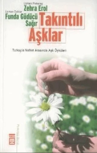 Takıntılı Aşklar – Zehra Erol – Timaş Yayınları kitap kapağı