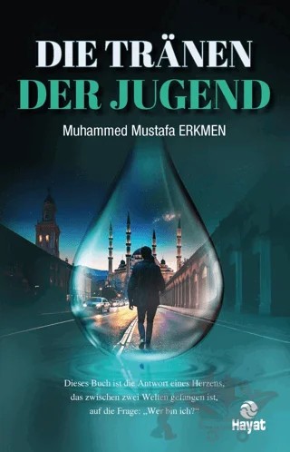 Die Tranen Der Jugend – Muhammed Mustafa Erkmen – Hayat Yayınları kitap kapağı