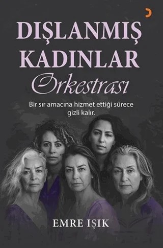 Dışlanmış Kadınlar Orkestrası – Emre Işık – Cinius Yayınları kitap kapağı