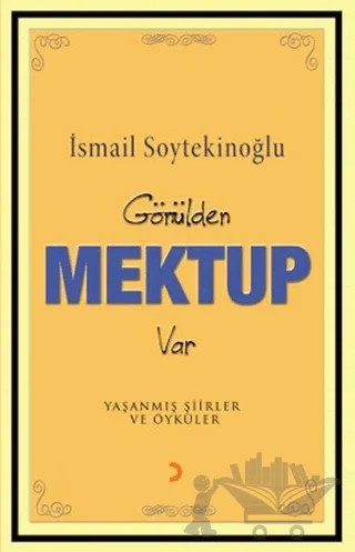 Gönülden Mektup Var – İsmail Soytekinoğlu – Cinius Yayınları kitap kapağı