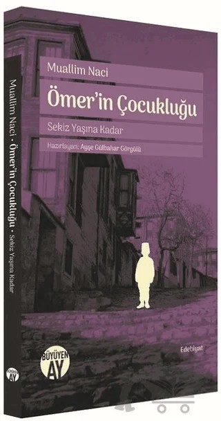 Ömer'in Çocukluğu – Muallim Naci – Büyüyen Ay Yayınları kitap kapağı