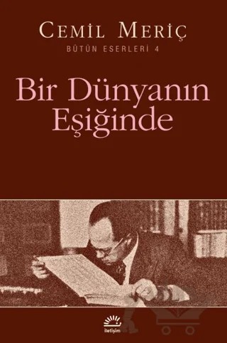 Bir Dünyanın Eşiğinde – Cemil Meriç – İletişim Yayınevi kitap kapağı