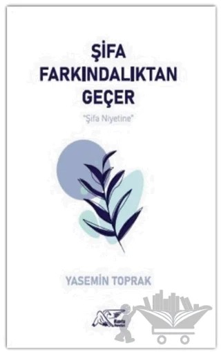 Şifa Farkındalıktan Geçer – Yasemin Toprak – Kuytu Yayınları kitap kapağı