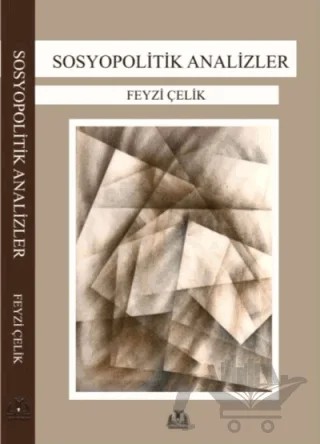 Sosyopolitik Analizler – Feyzi Çelik – Sidar Yayınları kitap kapağı