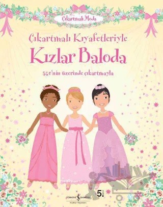 Çıkartmalı Kıyafetleriyle Kızlar Baloda – Lucy Browman – İş Bankası Kültür Yayınları kitap kapağı