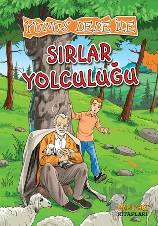Yunus Dede İle Sırlar Yolculuğu – Mehmet Akif Karayel – Bizim Bahçe Kitapları - Erkam kitap kapağı