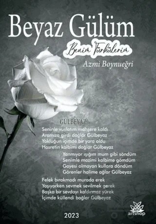 Beyaz Gülüm - Benim Türkülerim – Azmi Boynueğri – Artshop Yayıncılık kitap kapağı