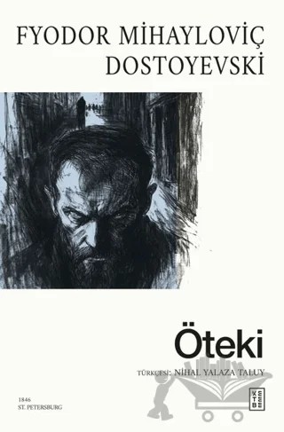 Öteki – Fyodor Mihayloviç Dostoyevski – Ketebe Yayınları kitap kapağı