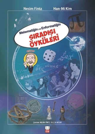 Matematiğin ve Enformatiğin Sıradışı Öyküleri – Nesim Fintz, Han-Mi Kim – Kırmızı Kedi Çocuk kitap kapağı