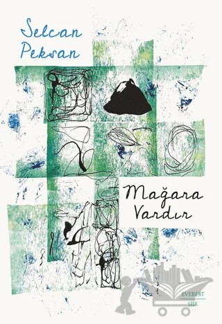 Mağara Vardır – Selcan Peksan – Everest Yayınları kitap kapağı