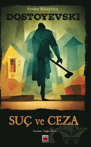 Suç ve Ceza – Fyodor Mihayloviç Dostoyevski – Elips Kitap kitap kapağı