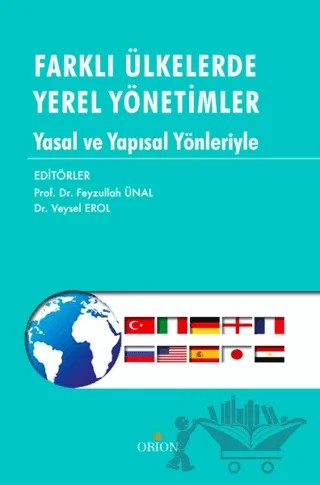 Farklı Ülkelerde Yerel Yönetimler – Feyzullah Ünal, Veysel Erol – Orion Kitabevi kitap kapağı