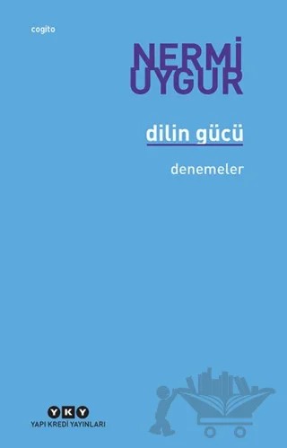 Dilin Gücü – Nermi Uygur – Yapı Kredi Yayınları kitap kapağı