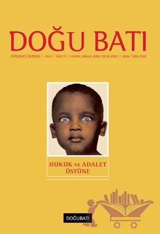 Doğu Batı Düşünce Dergisi Yıl: 4 Sayı: 13 - Hukuk ve Adalet Üstüne – Doğu Batı Dergileri kitap kapağı