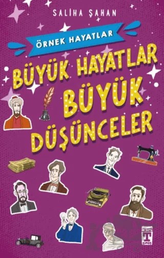 Büyük Hayatlar- Büyük Düşünceler – Saliha Şahan – İlk Genç Timaş kitap kapağı