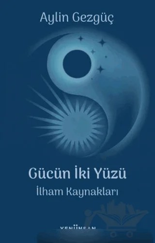 Gücün İki Yüzü – Kolektif – Yeni İnsan Yayınevi kitap kapağı