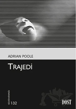 Trajedi – Adrian Poole – Dost Kitabevi Yayınları kitap kapağı