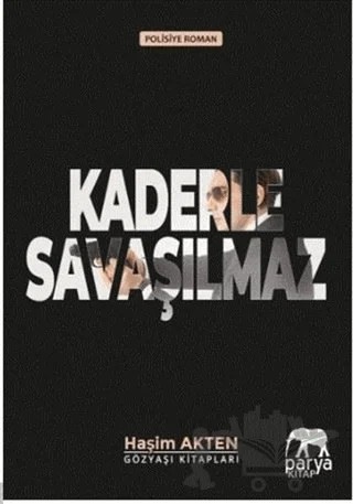 Kaderle Savaşılmaz – Haşim Akten – Parya Kitap kitap kapağı
