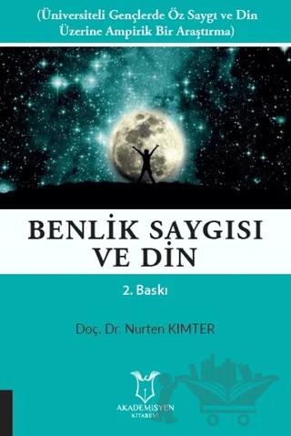 Benlik Saygısı ve Din – Nurten Kımter – Akademisyen Kitabevi kitap kapağı