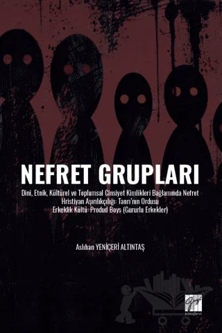 Nefret Grupları – Aslıhan Yeniçeri Altıntaş – Gazi Kitabevi kitap kapağı