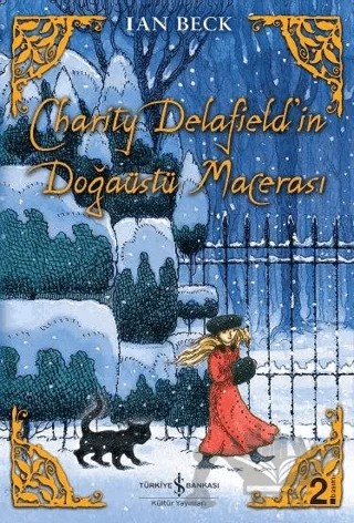 Charıty Delafield'in Doğaüstü Macerası – Ian Beck – İş Bankası Kültür Yayınları kitap kapağı