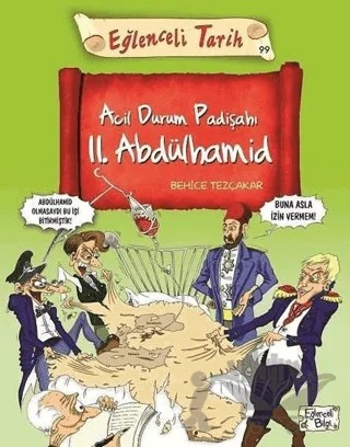 Acil Durum Padişahı II. Abdülhamid – Behice Tezçakar – Eğlenceli Bilgi Yayınları kitap kapağı
