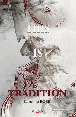 This Is Tradition – Caroline Rose – Kerasus Yayınları kitap kapağı