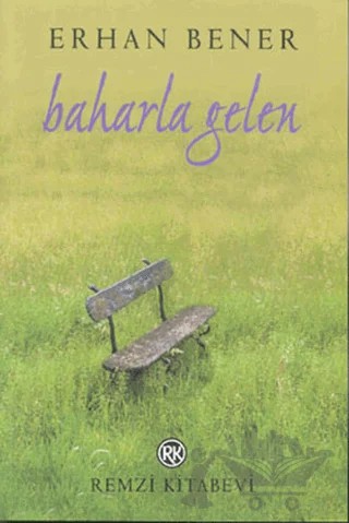 Baharla Gelen – Erhan Bener – Remzi Kitabevi kitap kapağı