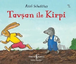 Tavşan ile Kirpi – Axel Scheffler – İş Bankası Kültür Yayınları kitap kapağı