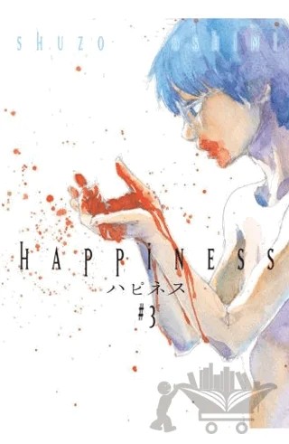 Happiness - 3 – Shuzo Oshimi – Kayıp Kıta Yayınları kitap kapağı