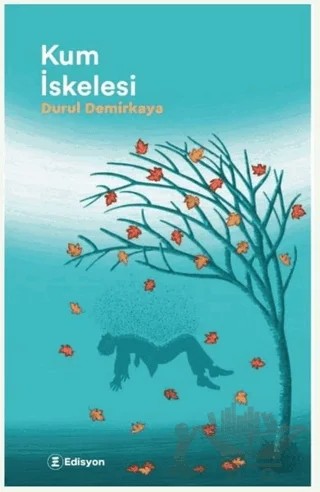 Kum İskelesi – Durul Demirkaya – Edisyon Kitap kitap kapağı