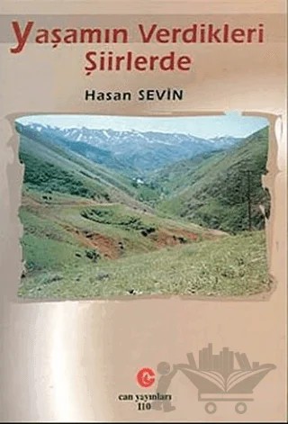 Yaşamın Verdikleri Şiirlerde – Hasan Sevin – Can Yayınları (Ali Adil Atalay) kitap kapağı