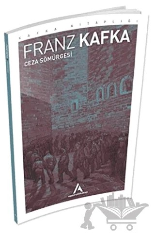 Ceza Sömürgesi – Franz Kafka – Aperatif Kitap Yayınları kitap kapağı