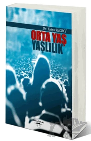 Orta Yaş Yaşlılık – Yahya Kesici – Sokak Kitapları Yayınları kitap kapağı