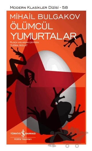 Ölümcül Yumurtalar – Mihail Bulgakov – İş Bankası Kültür Yayınları kitap kapağı