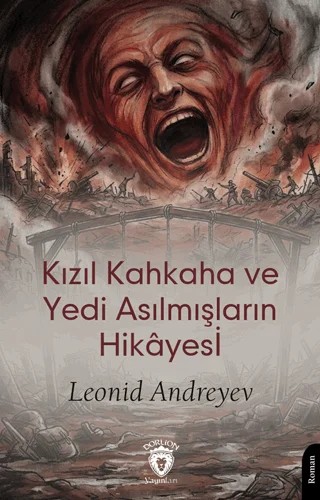 Kızıl Kahkaha ve Yedi Asılmışların Hikâyesi – Leonid Andreyev – Dorlion Yayınları kitap kapağı