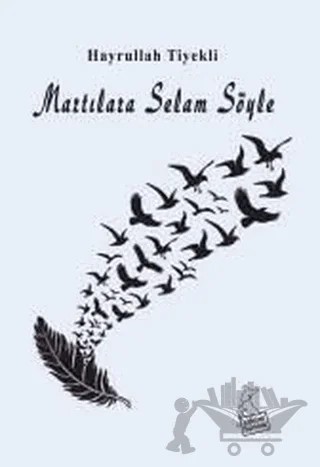 Martılara Selam Söyle – Hayrullah Tiyekli – Kanguru Yayınları kitap kapağı