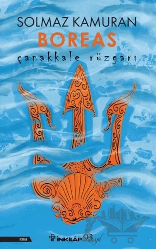 Çanakkale Rüzgarı Boreas – Solmaz Kamuran – İnkılap Kitabevi kitap kapağı