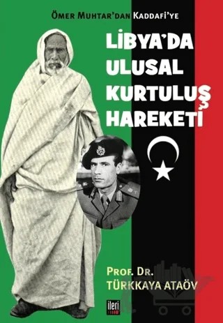 Ömer Muhtar’dan Kaddafi’ye Libya’da Ulusal Kurtuluş Hareketi – Türkkaya Ataöv – İleri Yayınları kitap kapağı
