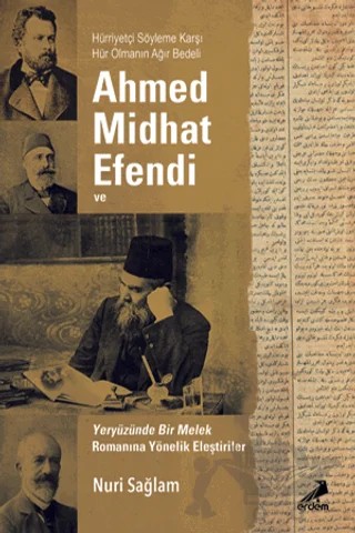 Ahmed Midhad Efendi ve Yeryüzünde bir Melek Romanına Yönelik Eleştiriler – Nuri Sağlam – Erdem Yayınları kitap kapağı