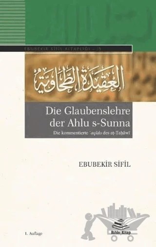 Die Glaubenslehre der Ahlu s-Sunna (Die kommentierte ʿaqida des aṭ-Ṭaḥawi) – Ebubekir Sifil – Rıhle Kitap kitap kapağı